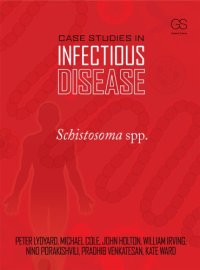 cover of the book Case Studies in Infectious Disease: Schistosoma Spp