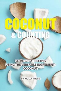 cover of the book Coconut and Counting: Some Great Recipes Using the Versatile Ingredient; Coconut