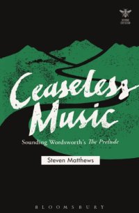 cover of the book Ceaseless Music: Sounding Wordsworth’s The Prelude