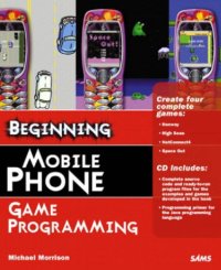 cover of the book Beginning Mobile Phone Game Programming [With CD-ROM]