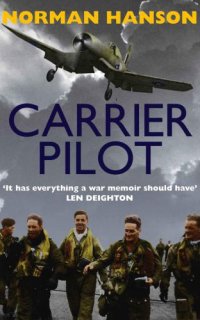 cover of the book Carrier Pilot: One of the greatest pilots memoirs of WWII a true aviation classic