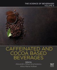 cover of the book Caffeinated and Cocoa Based Beverages: Volume 8. the Science of Beverages