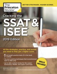 cover of the book Cracking the SSAT & ISEE, 2019 Edition: All the Strategies, Practice, and Review You Need to Help Get a Higher Score (Private Test Preparation)