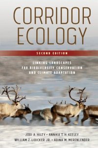 cover of the book Corridor Ecology: Linking Landscapes for Biodiversity Conservation and Climate Adaptation