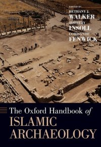 cover of the book The Oxford Handbook of Islamic Archaeology