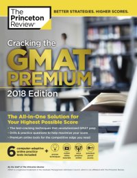 cover of the book Cracking the GMAT Premium Edition with 6 Computer-Adaptive Practice Tests, 2018