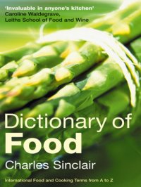 cover of the book Dictionary of Food: International Food and Cooking Terms from A to Z