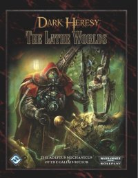 cover of the book Dark Heresy: the Lathe Worlds