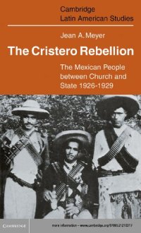 cover of the book The Cristero Rebellion: The Mexican people between church and state, 1926-1929