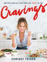 cover of the book Cravings: Recipes for All the Food You Want to Eat