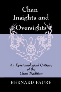 cover of the book Chan Insights and Oversights: An Epistemological Critique of the Chan Tradition