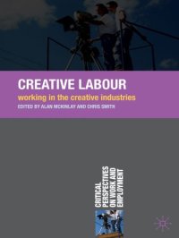 cover of the book Creative Labour: Working in the Creative Industries