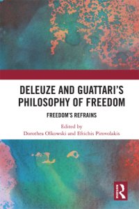 cover of the book Deleuze and Guattari's Philosophy of Freedom: Freedom's Refrains