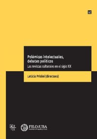 cover of the book Polémicas intelectuales, debates políticos: las revistas culturales en el siglo XX