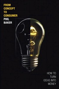 cover of the book From Concept to Consumer: How to Turn Ideas Into Money