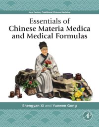 cover of the book Essentials of Chinese Materia Medica and Medical Formulas: New Century Traditional Chinese Medicine