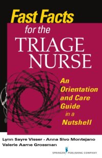 cover of the book Fast Facts for the Triage Nurse: An Orientation and Care Guide in a Nutshell