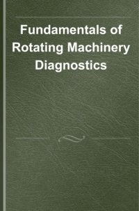 cover of the book Fundamentals of Rotating Machinery Diagnostics