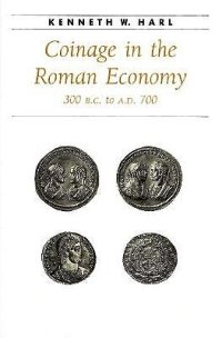 cover of the book Coinage in the Roman Economy, 300 B.C. to A.D. 700