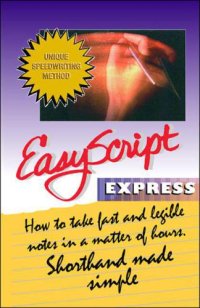 cover of the book EasyScript Express How to Take Fast and Legible Notes in a Matter of Hours