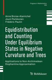 cover of the book Equidistribution and Counting Under Equilibrium States in Negative Curvature and Trees: Applications to Non-Archimedean Diophantine Approximation