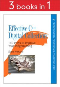 cover of the book Effective C++ Digital Collection: 140 Ways to Improve Your Programming