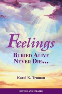 cover of the book Feelings Buried Alive Never Die