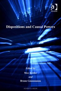 cover of the book Dispositions and Causal Powers