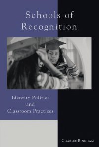 cover of the book Schools of Recognition: Identity Politics and Classroom Practices