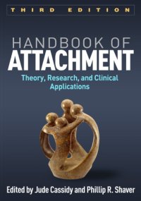 cover of the book Handbook of Attachment, Third Edition: Theory, Research, and Clinical Applications