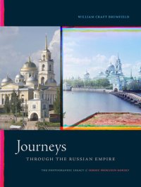 cover of the book Journeys through the Russian Empire: The Photographic Legacy of Sergey Prokudin-Gorsky