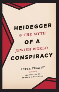 cover of the book Heidegger and the Myth of a Jewish World Conspiracy