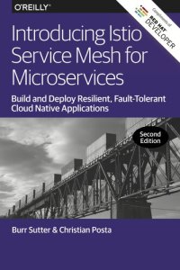 cover of the book Introducing Istio Service Mesh for Microservices: Build and Deploy Resilient, Fault-Tolerant Cloud Native Applications