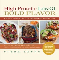 cover of the book High Protein, Low GI, Bold Flavor: Recipes to Boost Health and Promote Weight Loss