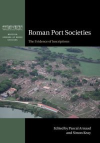 cover of the book Roman Port Societies: The Evidence of Inscriptions