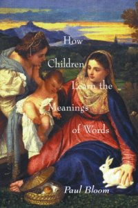 cover of the book How Children Learn the Meanings of Words