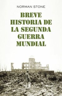 cover of the book Breve historia de la segunda guerra mundial