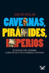 cover of the book Cavernas, pirámides, imperios