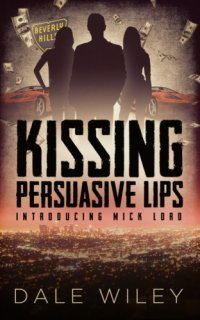 cover of the book Kissing Persuasive Lips