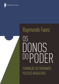 cover of the book Os donos do poder - Formação do patronato político brasileiro