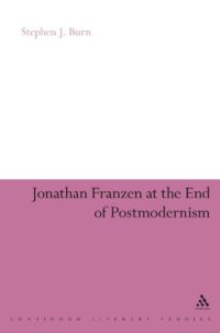 cover of the book Jonathan Franzen at the End of Postmodernism