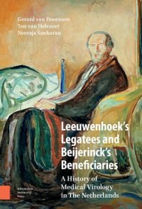 cover of the book Leeuwenhoek's Legatees and Beijerinck's Beneficiaries: A History of Medical Virology in The Netherlands