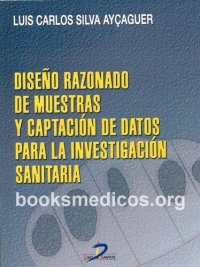 cover of the book Diseño Razonado De Muestras Y Captacion De Datos Para La Investigacion Sanitaria