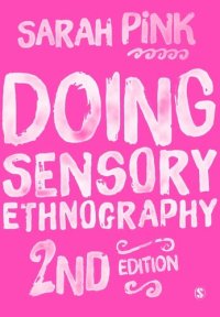 cover of the book Doing Sensory Ethnography (2nd Edition)