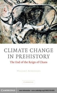 cover of the book Climate Change in Prehistory. The End of the Reign of Chaos
