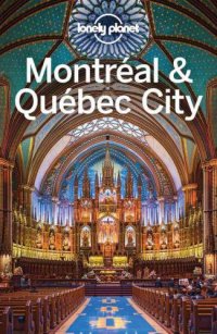 cover of the book Lonely Planet Montreal & Quebec City