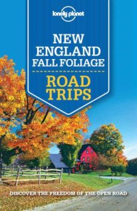 cover of the book Lonely Planet New England Fall Foliage Road Trips