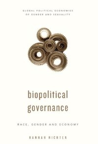 cover of the book Biopolitical Governance: Race, Gender and Economy