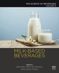 cover of the book Milk-Based Beverages: Volume 9: The Science of Beverages