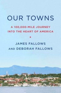 cover of the book Our Towns: A 100,000-Mile Journey Into the Heart of America